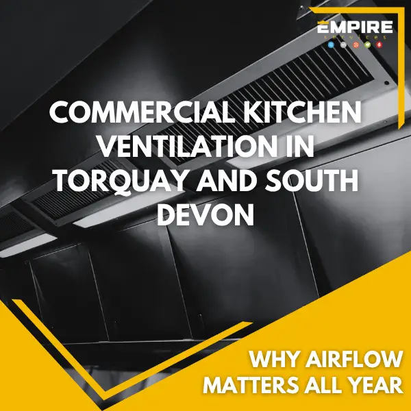 Commercial kitchen ventilation and extraction system in a busy Torquay hospitality kitchen